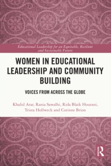 Women in Educational Leadership and Community Building : Voices from across the Globe