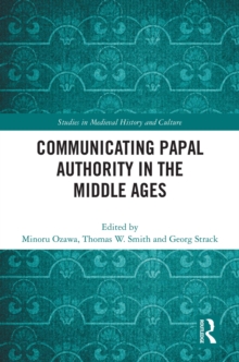 Communicating Papal Authority in the Middle Ages