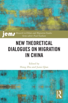 New Theoretical Dialogues on Migration in China