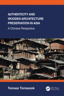 Authenticity and Wooden Architecture Preservation in Asia - a Chinese perspective