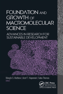 Foundation and Growth of Macromolecular Science : Advances in Research for Sustainable Development