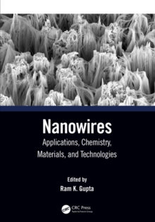 Nanowires : Applications, Chemistry, Materials, and Technologies