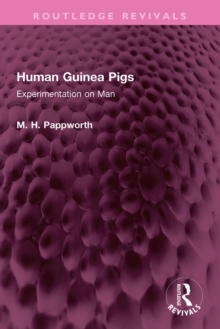 Human Guinea Pigs : Experimentation on Man