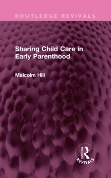 Sharing Child Care in Early Parenthood