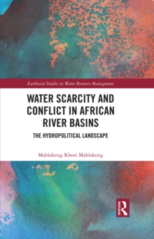 Water Scarcity and Conflict in African River Basins : The Hydropolitical Landscape