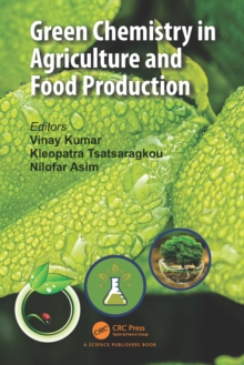 Green Chemistry in Agriculture and Food Production