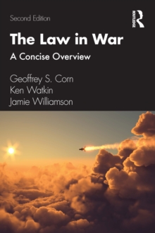 The Law in War : A Concise Overview