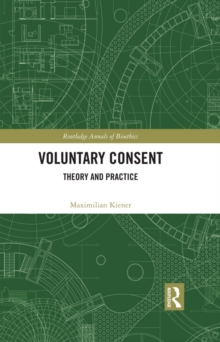 Voluntary Consent : Theory and Practice