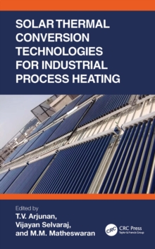 Solar Thermal Conversion Technologies for Industrial Process Heating