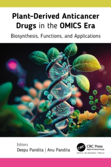 Plant-Derived Anticancer Drugs in the OMICS Era : Biosynthesis, Functions, and Applications