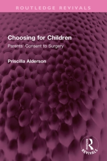 Choosing for Children : Parents' Consent to Surgery