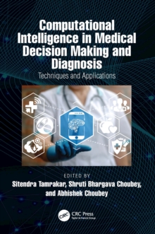 Computational Intelligence in Medical Decision Making and Diagnosis : Techniques and Applications