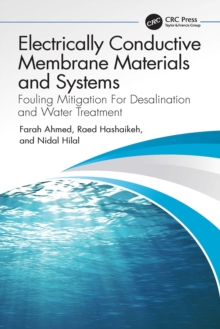 Electrically Conductive Membrane Materials and Systems : Fouling Mitigation For Desalination and Water Treatment