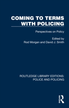 Coming to Terms with Policing : Perspectives on Policy