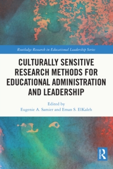 Culturally Sensitive Research Methods for Educational Administration and Leadership