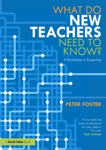 What Do New Teachers Need to Know? : A Roadmap to Expertise