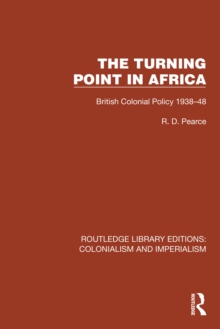 Turning Point in Africa : British Colonial Policy 1938-48