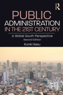 Public Administration in the 21st Century : A Global South Perspective