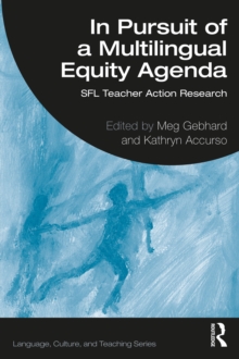 In Pursuit of a Multilingual Equity Agenda : SFL Teacher Action Research