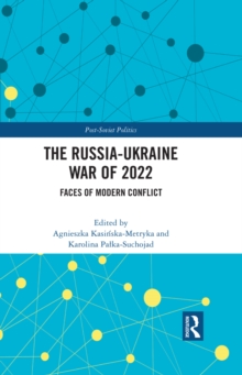 The Russia-Ukraine War of 2022 : Faces of Modern Conflict