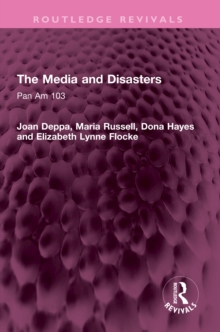 The Media and Disasters : Pan Am 103