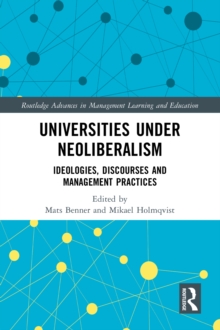 Universities under Neoliberalism : Ideologies, Discourses and Management Practices