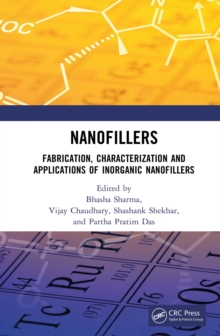 Nanofillers : Fabrication, Characterization and Applications of Inorganic Nanofillers