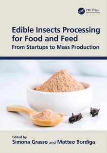 Edible Insects Processing for Food and Feed : From Startups to Mass Production