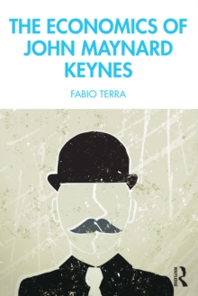 The Economics of John Maynard Keynes