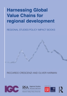 Harnessing Global Value Chains for regional development : How to upgrade through regional policy, FDI and trade