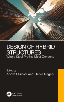 Design of Hybrid Structures : Where Steel Profiles Meet Concrete