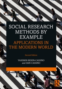 Social Research Methods by Example : Applications in the Modern World