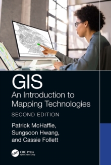 GIS : An Introduction to Mapping Technologies, Second Edition