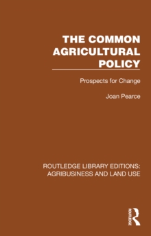 The Common Agricultural Policy : Prospects for Change