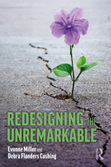 Redesigning the Unremarkable