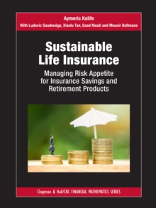 Sustainable Life Insurance : Managing Risk Appetite for Insurance Savings and Retirement Products