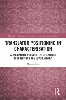 Translator Positioning in Characterisation : A Multimodal Perspective of English Translations of Luotuo Xiangzi