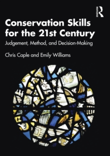 Conservation Skills for the 21st Century : Judgement, Method, and Decision-Making