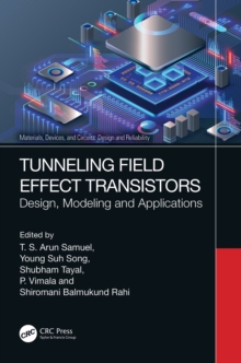 Tunneling Field Effect Transistors : Design, Modeling and Applications