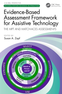 Evidence-Based Assessment Framework for Assistive Technology : The MPT and MATCH-ACES Assessments