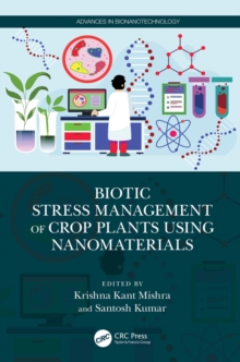 Biotic Stress Management of Crop Plants using Nanomaterials