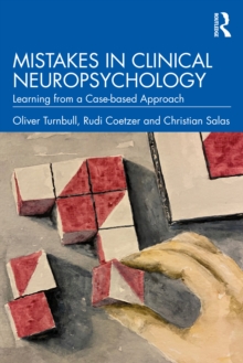 Mistakes in Clinical Neuropsychology : Learning from a Case-based Approach