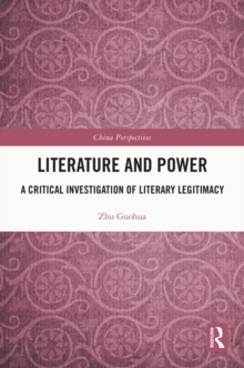 Literature and Power : A Critical Investigation of Literary Legitimacy