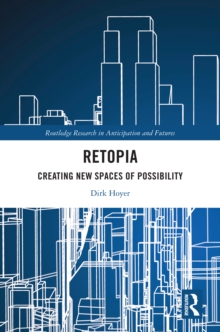 Retopia: Creating New Spaces of Possibility