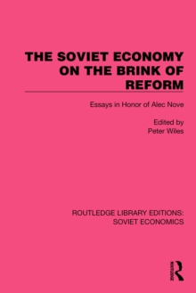 The Soviet Economy on the Brink of Reform : Essays in Honor of Alec Nove