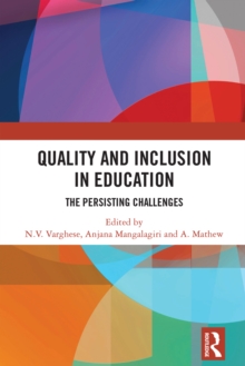 Quality and Inclusion in Education : The Persisting Challenges