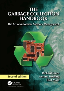 The Garbage Collection Handbook : The Art of Automatic Memory Management