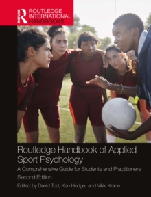 Routledge Handbook of Applied Sport Psychology : A Comprehensive Guide for Students and Practitioners