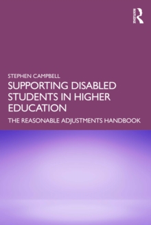 Supporting Disabled Students in Higher Education : The Reasonable Adjustments Handbook