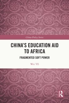 China's Education Aid to Africa : Fragmented Soft Power